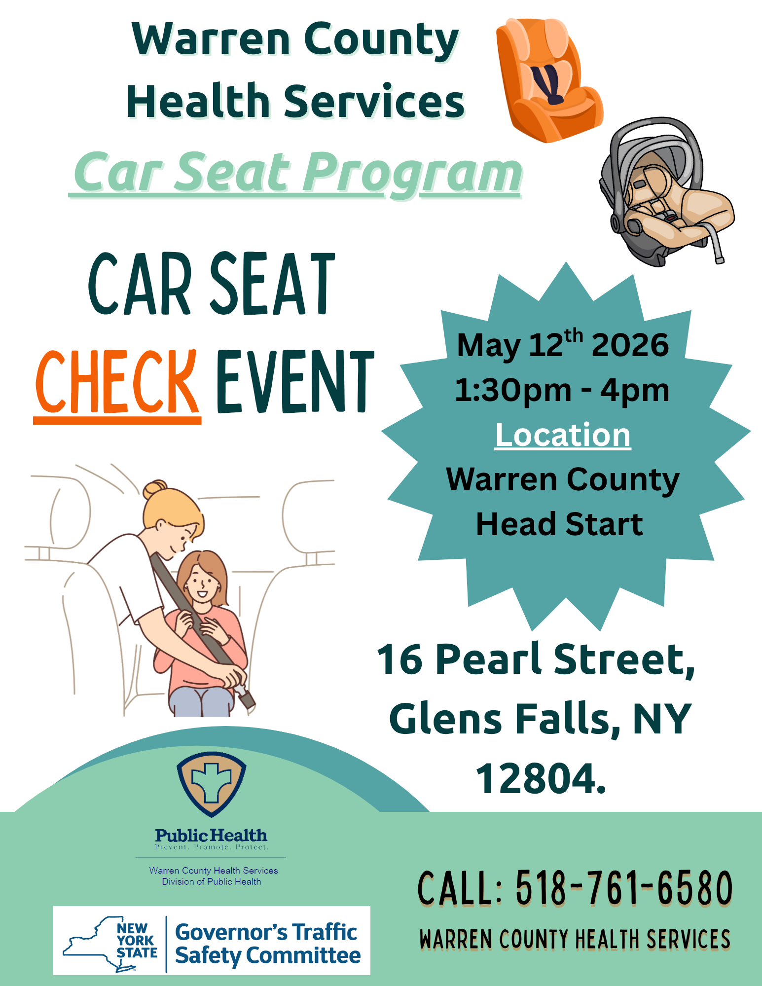 Car Seat Check Event May 12 1:30-4PM Warren County 16 Pearl Street Glens Falls NY 12804 Call 518-761-6580 for details